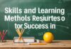 Eğitimde Başarı için Gerekli Yetenekler ve Öğrenme Yöntemleri Skills and Learning Methods Required for Success in Education