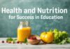 Eğitimde Başarı için Sağlık ve Beslenme Health and Nutrition for Success in Education