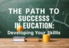 Eğitimde Başarıya Giden Yol: Yeteneklerinizi Geliştirmek The Path to Success in Education: Developing Your Skills