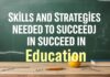 Eğitimde Başarıya Kavuşmak İçin Gerekli Yetenekler ve Stratejiler Skills and Strategies Needed to Succeed in Education