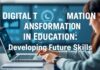 Eğitimde Dijital Dönüşüm: Geleceğin Yeteneklerini Geliştirme Digital Transformation in Education: Developing Future Skills