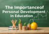 Eğitimde Kişisel Gelişimin Önemi ve Geliştirme Yöntemleri The Importance of Personal Development in Education and Methods for Improvement