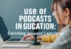 Eğitimde Podcast’lerin Kullanımı: Öğrenme Sürecini Zenginleştirmek The Use of Podcasts in Education: Enriching the Learning Process