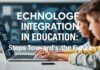 Eğitimde Teknoloji Entegrasyonu: Geleceğe Doğru Adımlar Technology Integration in Education: Steps Towards the Future