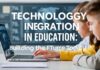 Eğitimde Teknoloji Entegrasyonu: Geleceği Şimdi Yapıyoruz Technology Integration in Education: Building the Future Today