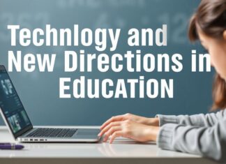 Eğitimde Teknoloji ve Yeni Yönelimler Technology and New Directions in Education