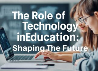 Eğitimde Teknolojinin Rolü: Geleceği Şekillendirmek The Role of Technology in Education: Shaping the Future