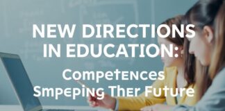 Eğitimde Yeni Yönelimler: Geleceği Şekillendiren Yeterlikler New Directions in Education: Competencies Shaping the Future