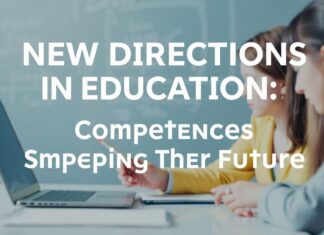 Eğitimde Yeni Yönelimler: Geleceği Şekillendiren Yeterlikler New Directions in Education: Competencies Shaping the Future
