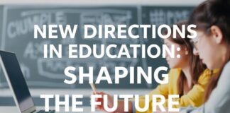 Eğitimde Yeni Yönelimler: Geleceği Şekillendirmek New Directions in Education: Shaping the Future