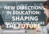 Eğitimde Yeni Yönelimler: Geleceği Şekillendirmek New Directions in Education: Shaping the Future