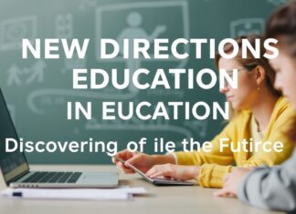 Eğitimde Yeni Yönelimler: Geleceğin Yetkinliklerini Keşfedin New Directions in Education: Discovering the Skills of the Future