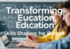 Eğitimde Dönüşüm: Geleceği Şekillendiren Yetenekler Transforming Education: Skills Shaping the Future